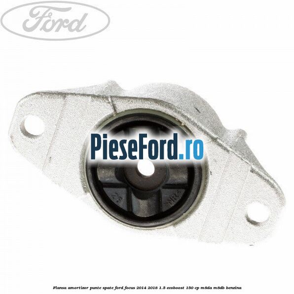 Flansa amortizor punte spate Ford Focus 2014-2018 1.5 EcoBoost 150 cp