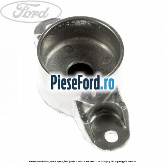 Flansa amortizor punte spate Ford Focus C-Max 2003-2007 1.8 125 cp Flansa amortizor punte spate Ford Focus C-Max 2003-2007 1.8 125 cp Q7DA, QQDA, QQDB benzina