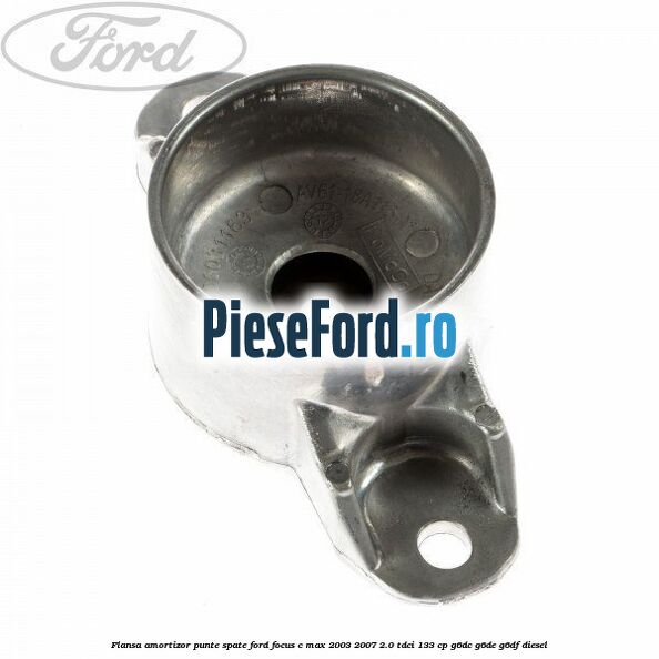 Flansa amortizor punte spate Ford Focus C-Max 2003-2007 2.0 TDCi 133 cp Flansa amortizor punte spate Ford Focus C-Max 2003-2007 2.0 TDCi 133 cp G6DC, G6DE, G6DF diesel