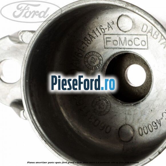 Flansa amortizor punte spate Ford Grand C-Max 2011-2015 1.6 EcoBoost 182 cp JTDA, JTDB benzina