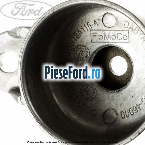 Flansa amortizor punte spate Ford Grand C-Max 2011-2015 1.6 TDCi 95 cp T3DA, T3DB diesel