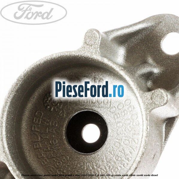 Flansa amortizor punte spate Ford Grand C-Max 2016-2020 1.5 TDCi 120 cp XWDA, XWDB, XWDC, XWDD, XWDE diesel