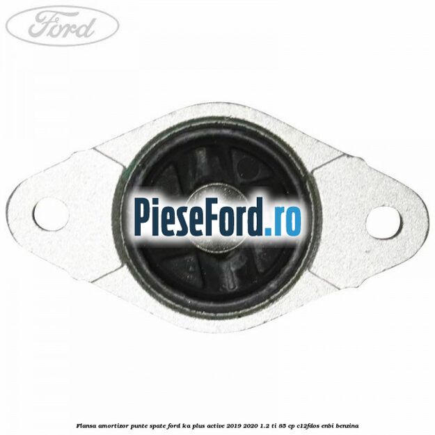 Flansa amortizor punte spate Ford Ka plus Active 2019-2020 1.2 Ti 85 cp C12FDOS, ENBI benzina