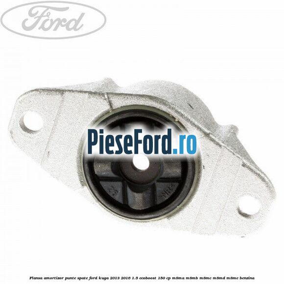 Flansa amortizor punte spate Ford Kuga 2013-2016 1.5 EcoBoost 150 cp