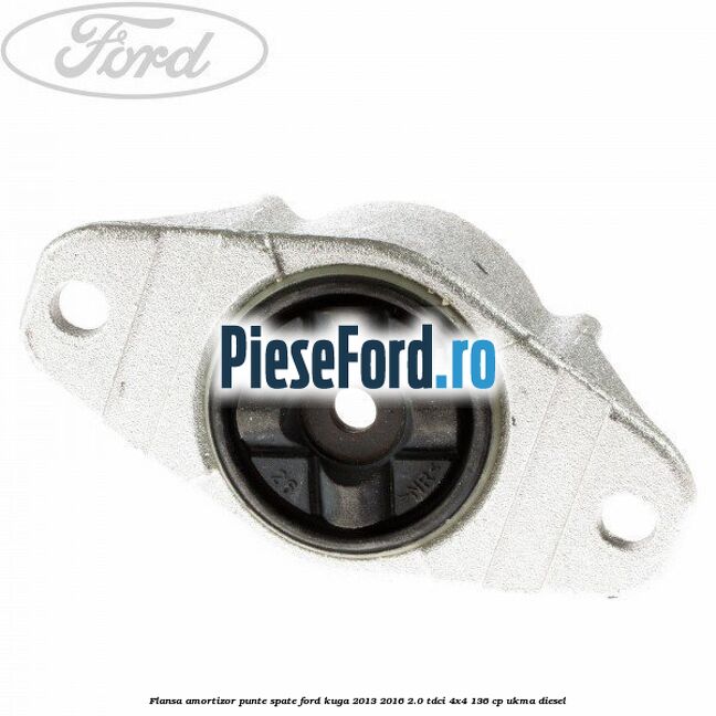 Flansa amortizor punte spate Ford Kuga 2013-2016 2.0 TDCi 4x4 136 cp