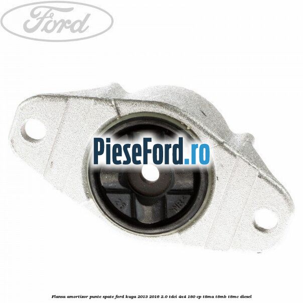 Flansa amortizor punte spate Ford Kuga 2013-2016 2.0 TDCi 4x4 180 cp