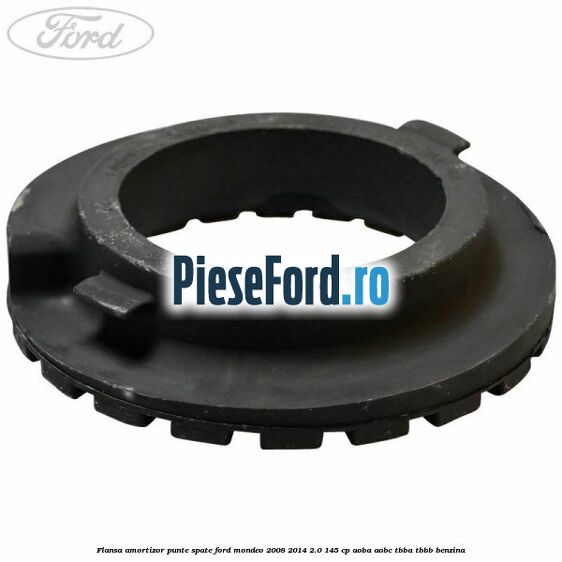 Flansa amortizor punte spate Ford Mondeo 2008-2014 2.0 145 cp