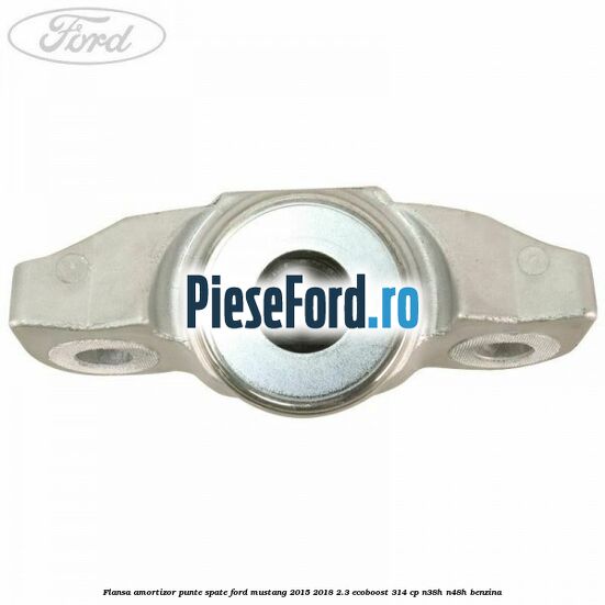 Flansa amortizor punte spate Ford Mustang 2015-2018 2.3 EcoBoost 314 cp N38H, N48H benzina