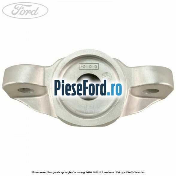 Flansa amortizor punte spate Ford Mustang 2018-2022 2.3 EcoBoost 290 cp C23HD0D benzina