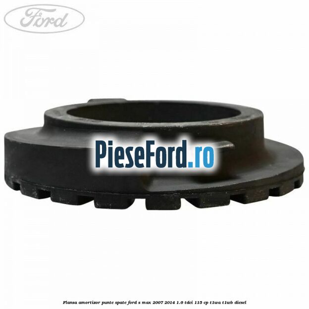 Flansa amortizor punte spate Ford S-Max 2007-2014 1.6 TDCi 115 cp T1WA, T1WB diesel