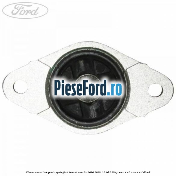 Flansa amortizor punte spate Ford Transit Courier 2014-2018 1.5 TDCi 95 cp XVCA, XVCB, XVCC, XVCD diesel