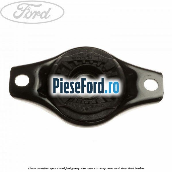Flansa amortizor spate 4/5 usi Ford Galaxy 2007-2014 2.0 145 cp