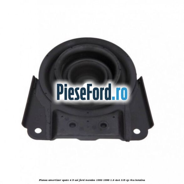 Flansa amortizor spate 4/5 usi Ford Mondeo 1993-1996 1.8 4x4 115 cp Flansa amortizor spate 4/5 usi Ford Mondeo 1993-1996 1.8 4x4 115 cp RKA benzina