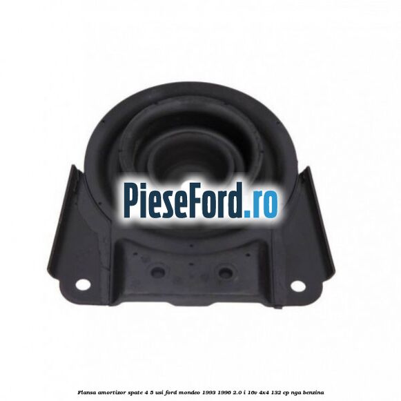 Flansa amortizor spate 4/5 usi Ford Mondeo 1993-1996 2.0 i 16V 4x4 132 cp NGA benzina