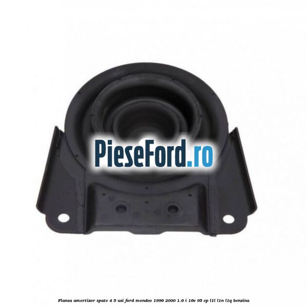 Flansa amortizor spate 4/5 usi Ford Mondeo 1996-2000 1.6 i 16V 95 cp L1L, L1N, L1Q benzina