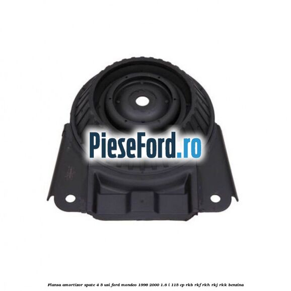 Flansa amortizor spate 4/5 usi Ford Mondeo 1996-2000 1.8 i 115 cp