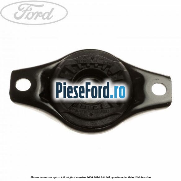 Flansa amortizor spate 4/5 usi Ford Mondeo 2008-2014 2.0 145 cp AOBA, AOBC, TBBA, TBBB benzina