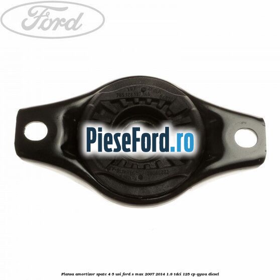 Flansa amortizor spate 4/5 usi Ford S-Max 2007-2014 1.8 TDCi 125 cp Flansa amortizor spate 4/5 usi Ford S-Max 2007-2014 1.8 TDCi 125 cp QYWA diesel