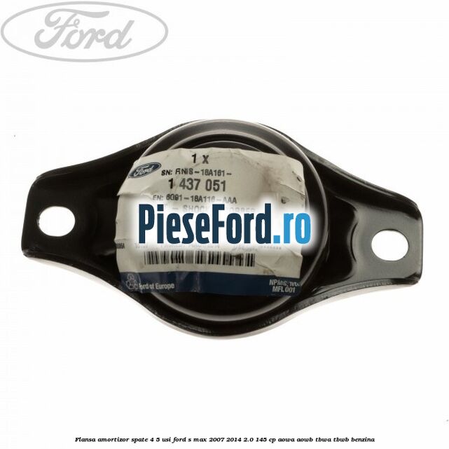 Flansa amortizor spate 4/5 usi Ford S-Max 2007-2014 2.0 145 cp AOWA, AOWB, TBWA, TBWB benzina