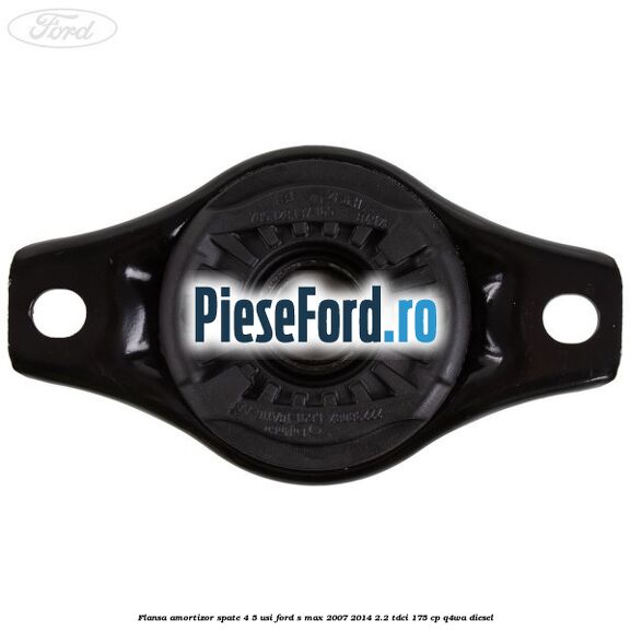 Flansa amortizor spate 4/5 usi Ford S-Max 2007-2014 2.2 TDCi 175 cp Q4WA diesel