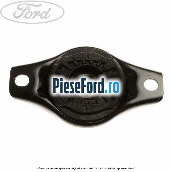 Flansa amortizor spate 4/5 usi Ford S-Max 2007-2014 2.2 TDCi 200 cp