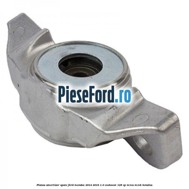 Flansa amortizor spate Ford Mondeo 2014-2018 1.0 EcoBoost 125 cp M1CA, M1CB benzina