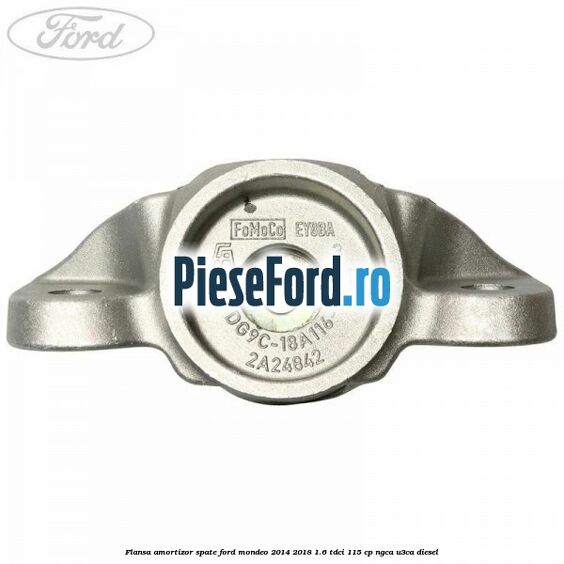 Flansa amortizor spate Ford Mondeo 2014-2018 1.6 TDCi 115 cp NGCA, U3CA diesel