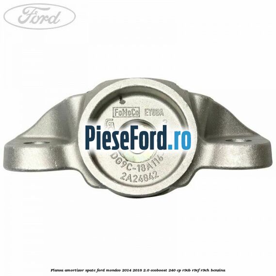 Flansa amortizor spate Ford Mondeo 2014-2018 2.0 EcoBoost 240 cp R9CB, R9CF, R9CH benzina