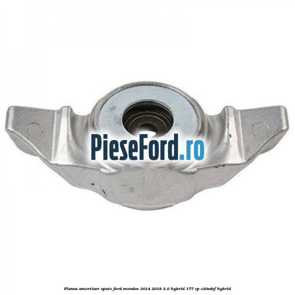 Flansa amortizor spate Ford Mondeo 2014-2018 2.0 Hybrid 177 cp Flansa amortizor spate Ford Mondeo 2014-2018 2.0 Hybrid 177 cp C20EDEF hybrid