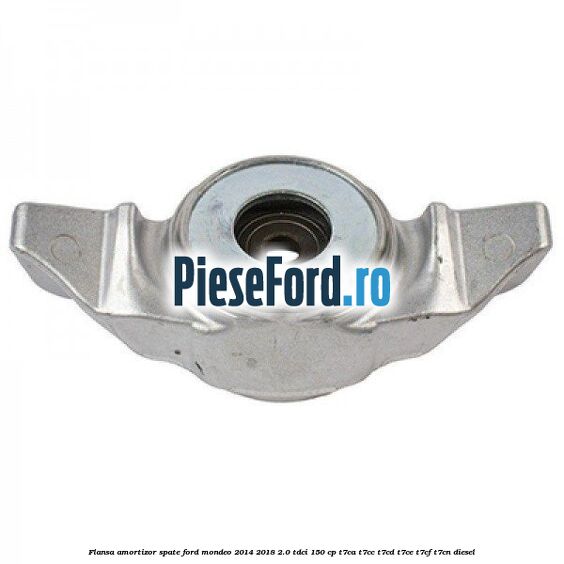Flansa amortizor spate Ford Mondeo 2014-2018 2.0 TDCi 150 cp Flansa amortizor spate Ford Mondeo 2014-2018 2.0 TDCi 150 cp T7CA, T7CC, T7CD, T7CE, T7CF, T7CN diesel