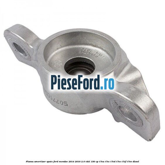 Flansa amortizor spate Ford Mondeo 2014-2018 2.0 TDCi 150 cp Flansa amortizor spate Ford Mondeo 2014-2018 2.0 TDCi 150 cp T7CA, T7CC, T7CD, T7CE, T7CF, T7CN diesel