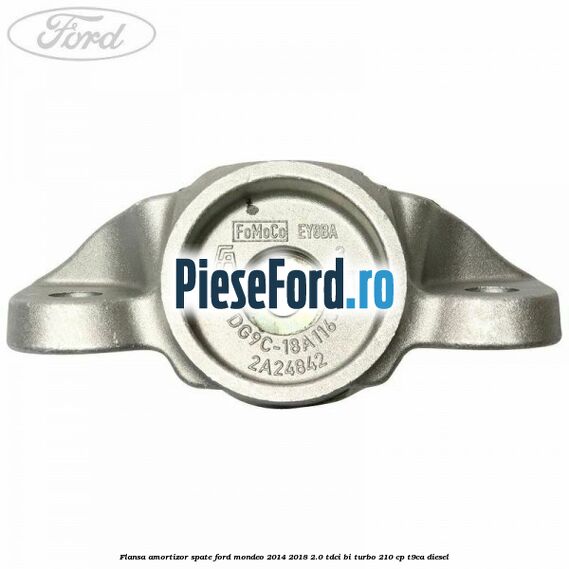 Flansa amortizor spate Ford Mondeo 2014-2018 2.0 TDCi Bi-Turbo 210 cp T9CA diesel
