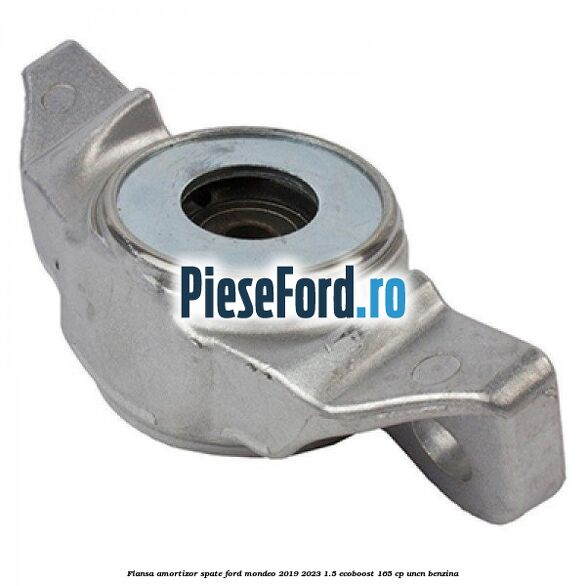 Flansa amortizor spate Ford Mondeo 2019-2023 1.5 EcoBoost 165 cp UNCN benzina