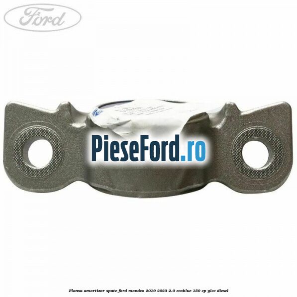 Flansa amortizor spate Ford Mondeo 2019-2023 2.0 EcoBlue 150 cp YLCC diesel