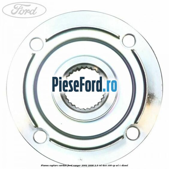 Flansa cuplare cardan Ford Ranger 2002-2006 2.5 TD 4x4 109 cp WL-T diesel