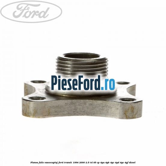 Flansa fulie vascocuplaj Ford Transit 1994-2000 2.5 TD 85 cp 4GA, 4GB, 4GC, 4GD, 4GE, 4GF diesel