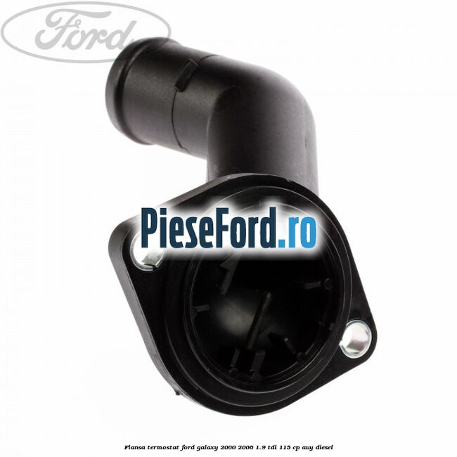 Flansa termostat Ford Galaxy 2000-2006 1.9 TDI 115 cp AUY diesel