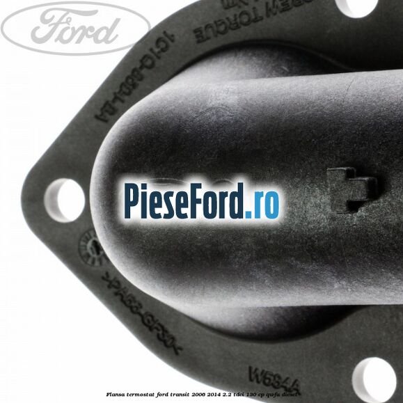 Flansa termostat Ford Transit 2006-2014 2.2 TDCi 130 cp QWFA diesel