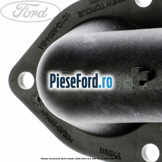 Flansa termostat Ford Transit 2006-2014 2.2 TDCi 85 cp P8FA, P8FB diesel