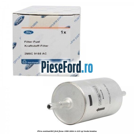 Fltru combustibil Ford Focus 1998-2004 RS 215 cp HMDA benzina