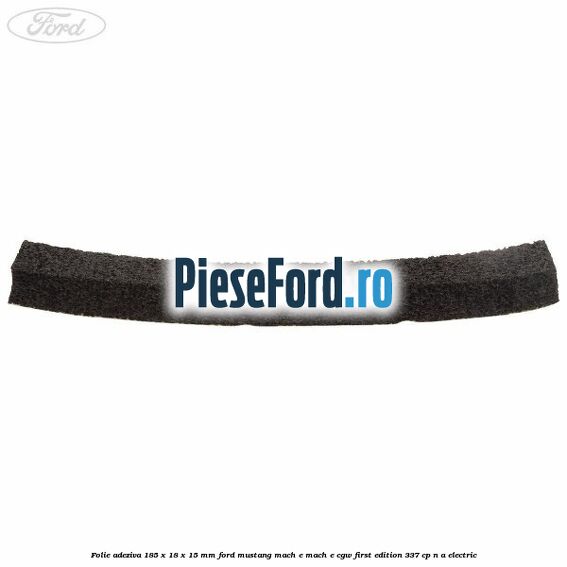 Folie adeziva 185 x 18 x 15 mm Ford Mustang Mach-E MACH-E (CGW) First Edition 337 cp n/a electric