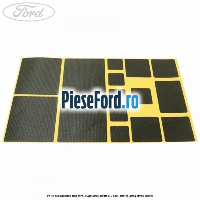 Folie autoadeziva usa Ford Kuga 2008-2012 2.0 TDCi 136 cp G6DG, UKDA diesel