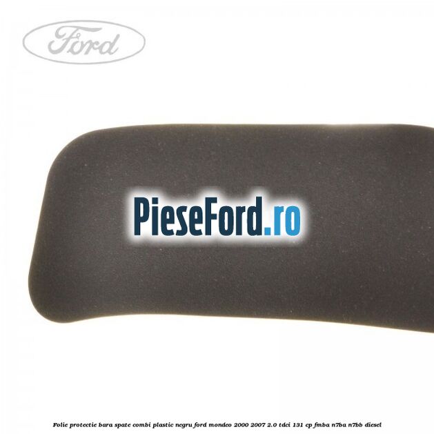 Folie protectie bara spate (Combi), plastic negru Ford Mondeo 2000-2007 2.0 TDCi 131 cp FMBA, N7BA, N7BB diesel