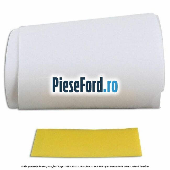 Folie protectie bara spate Ford Kuga 2013-2016 1.5 EcoBoost 4x4 182 cp M9MA, M9MB, M9MC, M9MD benzina