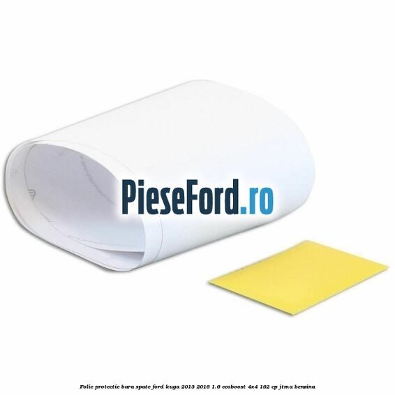Folie protectie bara spate Ford Kuga 2013-2016 1.6 EcoBoost 4x4 182 cp JTMA benzina