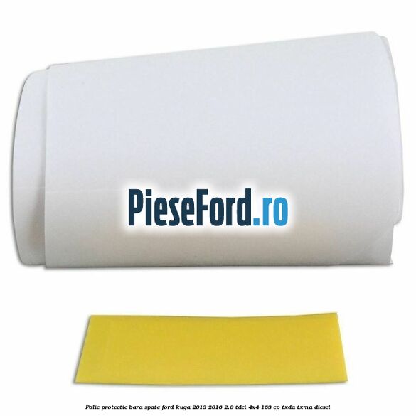 Folie protectie bara spate Ford Kuga 2013-2016 2.0 TDCi 4x4 163 cp TXDA, TXMA diesel