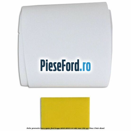 Folie protectie bara spate Ford Kuga 2016-2018 2.0 TDCi 4x4 150 cp T7MA, T7MB diesel