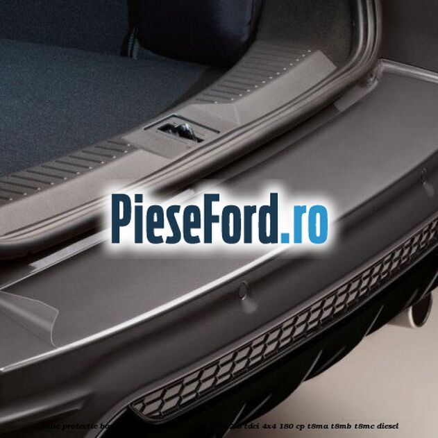 Folie protectie bara spate Ford Kuga 2016-2018 2.0 TDCi 4x4 180 cp Folie protectie bara spate Ford Kuga 2016-2018 2.0 TDCi 4x4 180 cp T8MA, T8MB, T8MC diesel