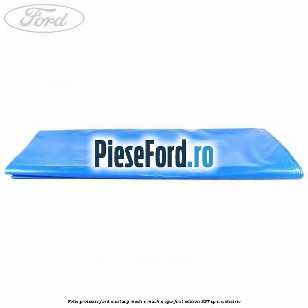 Folie protectie Ford Mustang Mach-E MACH-E (CGW) First Edition 337 cp n/a electric