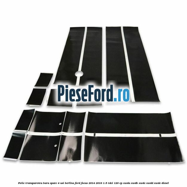 Folie transparenta bara spate 4 usi berlina Ford Focus 2014-2018 1.5 TDCi 120 cp Folie transparenta bara spate 4 usi berlina Ford Focus 2014-2018 1.5 TDCi 120 cp XWDA, XWDB, XWDC, XWDD, XWDE diesel